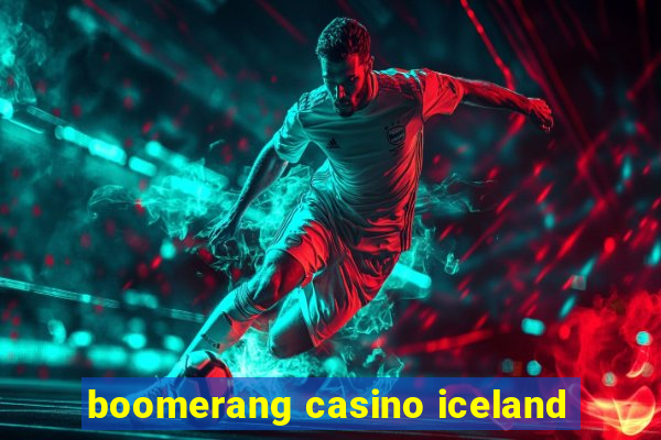 boomerang casino iceland